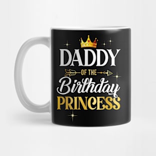 Daddy Of The Birthday Princess Girl Party Matching Family Mug